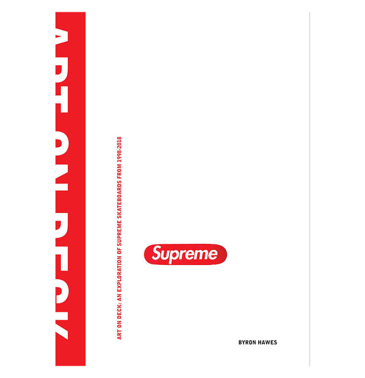 Art on Deck: An Exploration of Supreme Skateboards from 1998-2018 - Plazashop