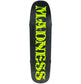 Madness Skateboards - 'Breakdown' R7 8.5"